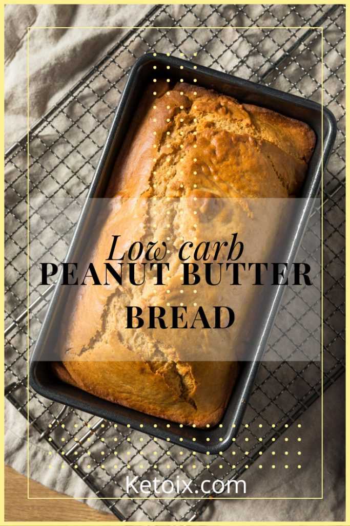 Low carb peanut butter bread pinterest image